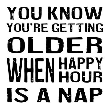 Coaster - You Know You're Getting Older