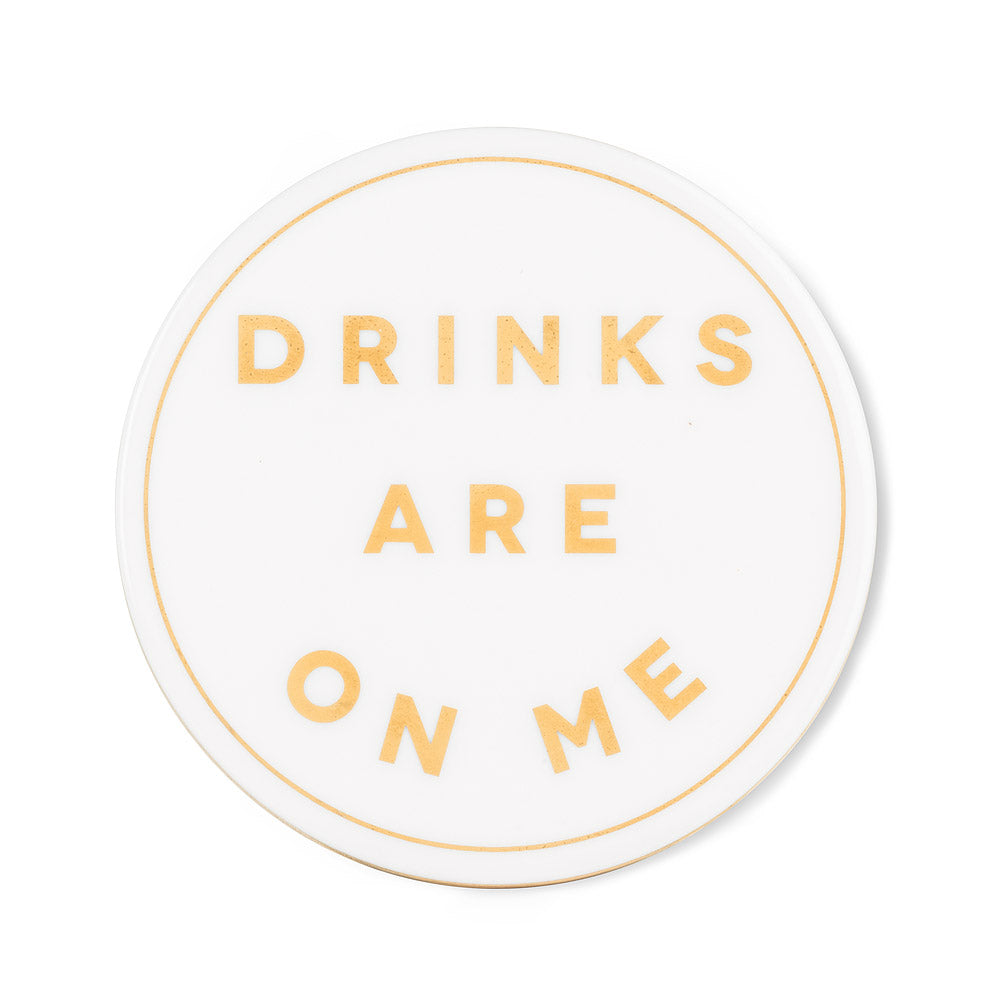 Coaster - Ceramic - Drinks are on Me