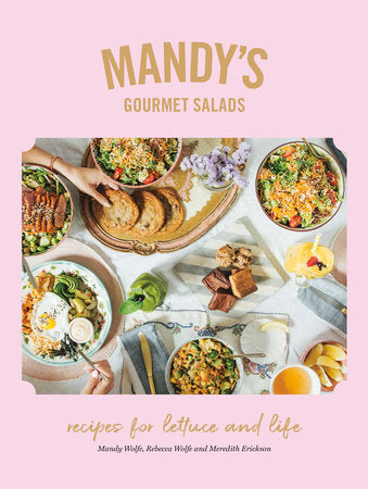 Mandy's Gourmet Salads Cookbook - Mandy and Rebecca Wolfe