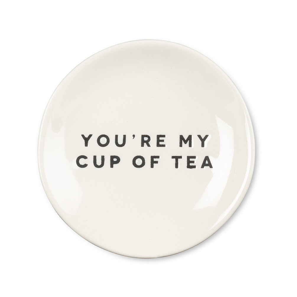 Small Plate - You’re My Cup of Tea